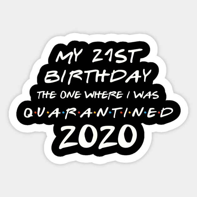 My 21st Birthday In Quarantine Sticker by llama_chill_art